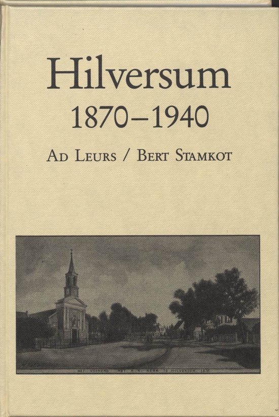Cover van het boek 'Hilversum 1870-1940 / druk 1'