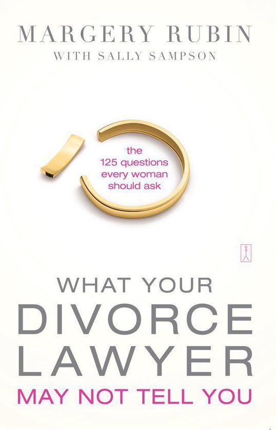 What Your Divorce Lawyer May Not Tell You - cover