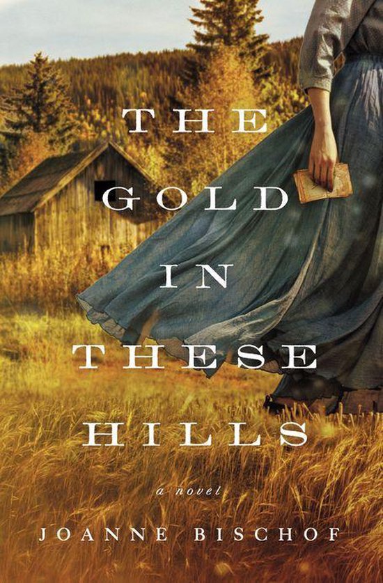 The Gold in These Hills - cover