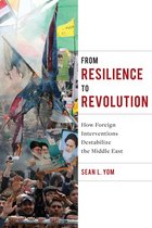Columbia Studies in Middle East Politics - From Resilience to Revolution