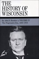 History of Wisconsin 4 - The History of Wisconsin, Volume IV