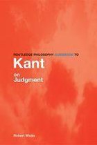 Routledge Philosophy GuideBooks - Routledge Philosophy GuideBook to Kant on Judgment