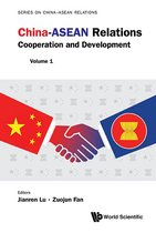 Series On China-asean Relations 1 - China-asean Relations: Cooperation And Development (Volume 1)