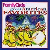 Family Circle: Great American Favorites