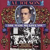You Made Me Love You: His First Recordings, 1911-1916