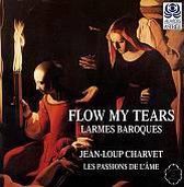 Flow My Tears - Larmes Baroque / Jean-Loup Charvet, et al