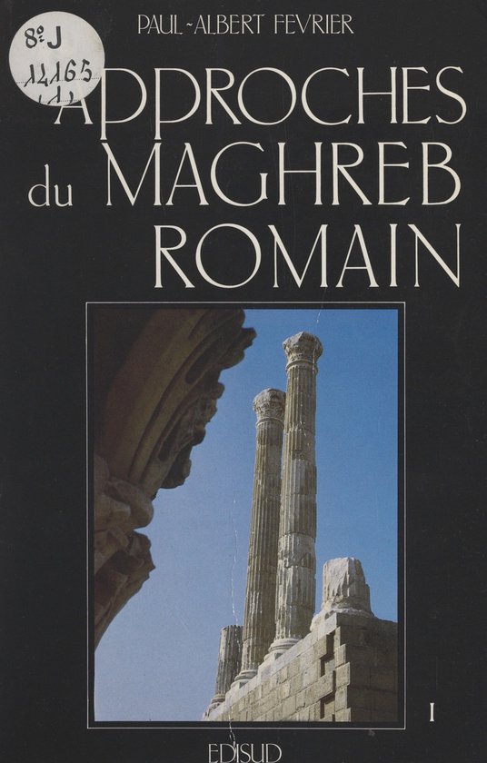 Approches du Maghreb romain (1). Pouvoirs, différences et c ... - cover