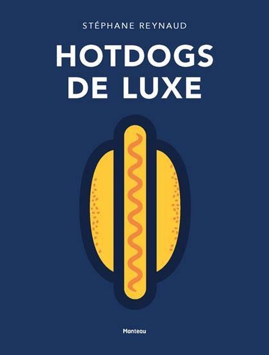 Hotdogs de luxe - Stephane Reynaud