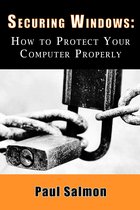 Securing Windows: How to Protect Your Computer Properly