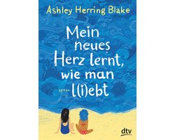 Mein neues Herz lernt, wie man l(i)ebt