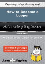 How to Become a Looper
