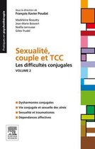 Sexualité, couple et TCC. Volume 1 : les difficultés sexuelles