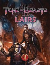 Tome of Beasts 2: Lairs