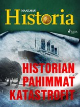 Historian käännekohtia 22 - Historian pahimmat katastrofit