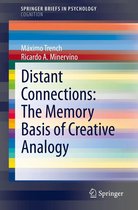 SpringerBriefs in Psychology - Distant Connections: The Memory Basis of Creative Analogy