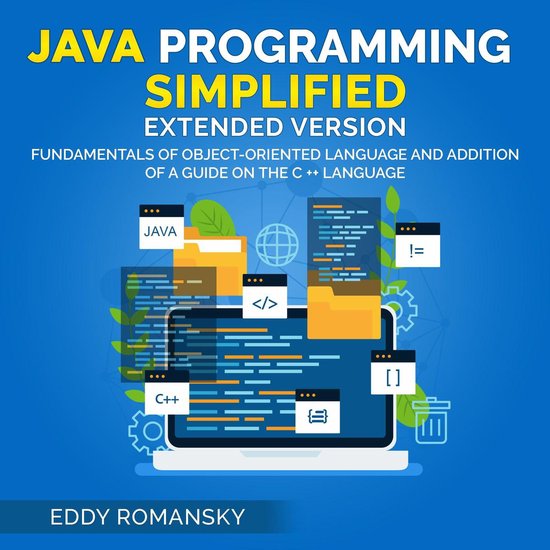 Java Programming Simplified (Extended Version), Eddy Romansky ...