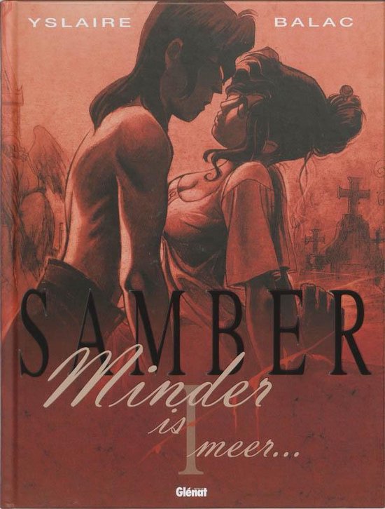 Cover van het boek 'Samber / 1 Minder is minder' van  Balac en  Yslaire