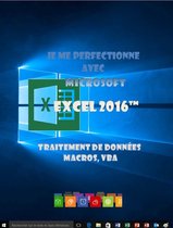 Je me perfectionne avec Excel 2016 - Traitement de données