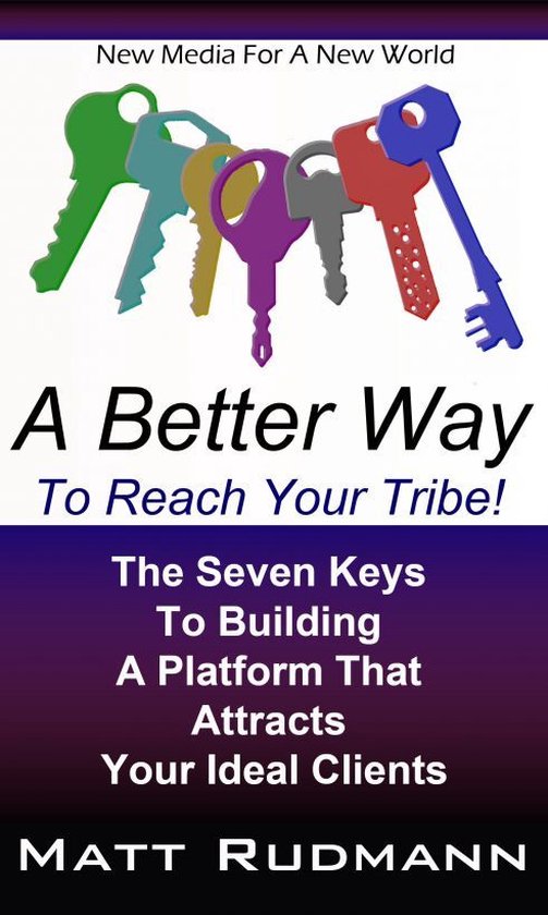 A Better Way To Reach Your Tribe! - cover