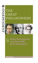 The Great Philosophers - The Great Philosophers: Arthur Schopenhauer, John Stuart Mill and Soren Kierkegaard