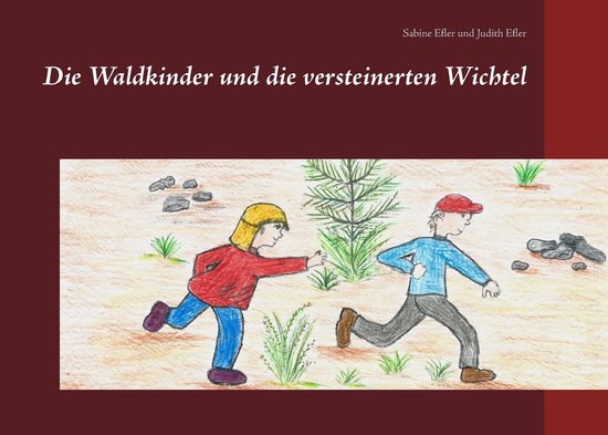 Die Waldkinder und die versteinerten Wichtel - cover