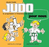 Judo pour nous - Volume 2 : ceinture orange et ceinture verte