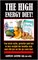 The High Energy Diet! You Need Carbs, Proteins And Fats To Lose Weight The Healthy Way And Still Get On The Go Each Day