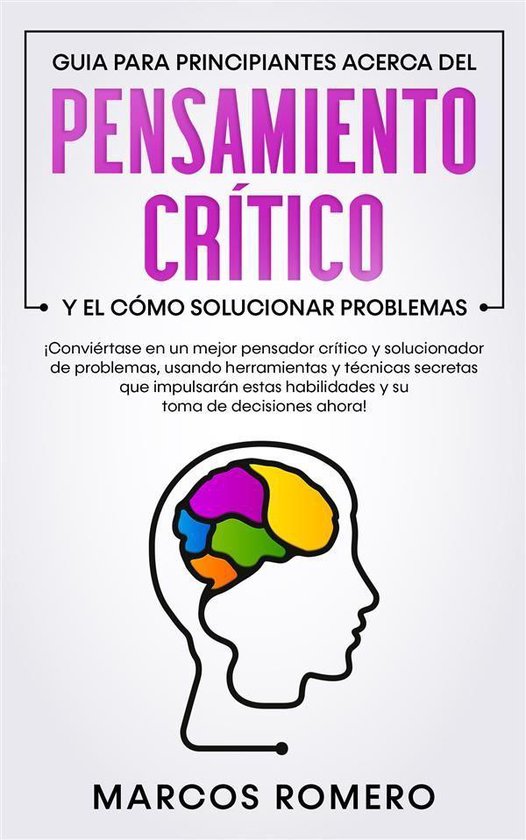 Guia para principiantes acerca del Pensamiento Crítico y el ... - cover
