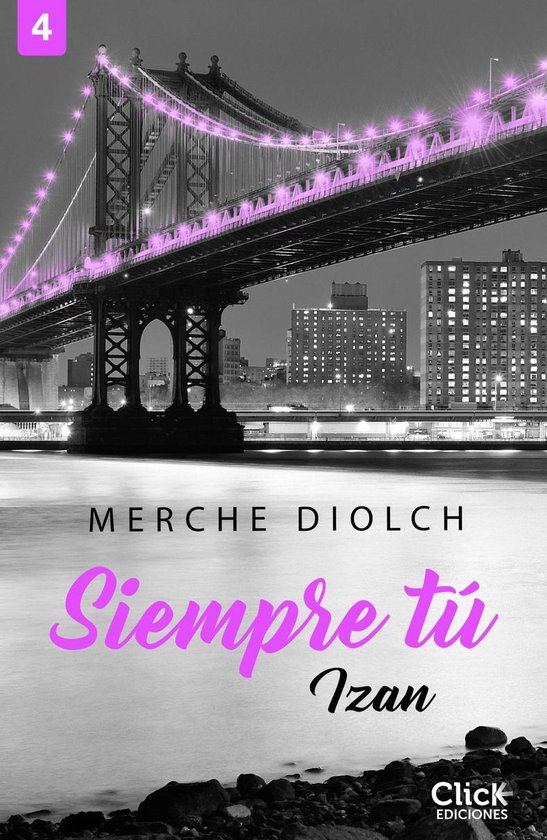 New Adult Romántica - Siempre tú 4. Izan