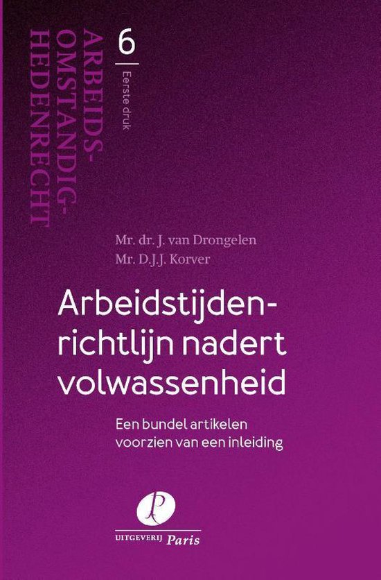 Arbeidsomstandighedenrecht 6 - Arbeidstijdenrichtlijn nadert ... - cover
