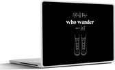 Laptop sticker - 14 inch - Spreuken - Quotes - Not all those who wander are lost - Schoenen - 32x5x23x5cm - Laptopstickers - Laptop skin - Cover