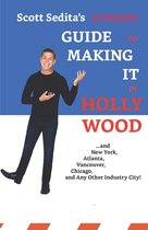 Scott Sedita's Ultimate Guide To Making It In Hollywood
