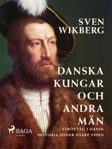 Danska kungar och andra män : strövtåg i dansk historia under nyare tiden