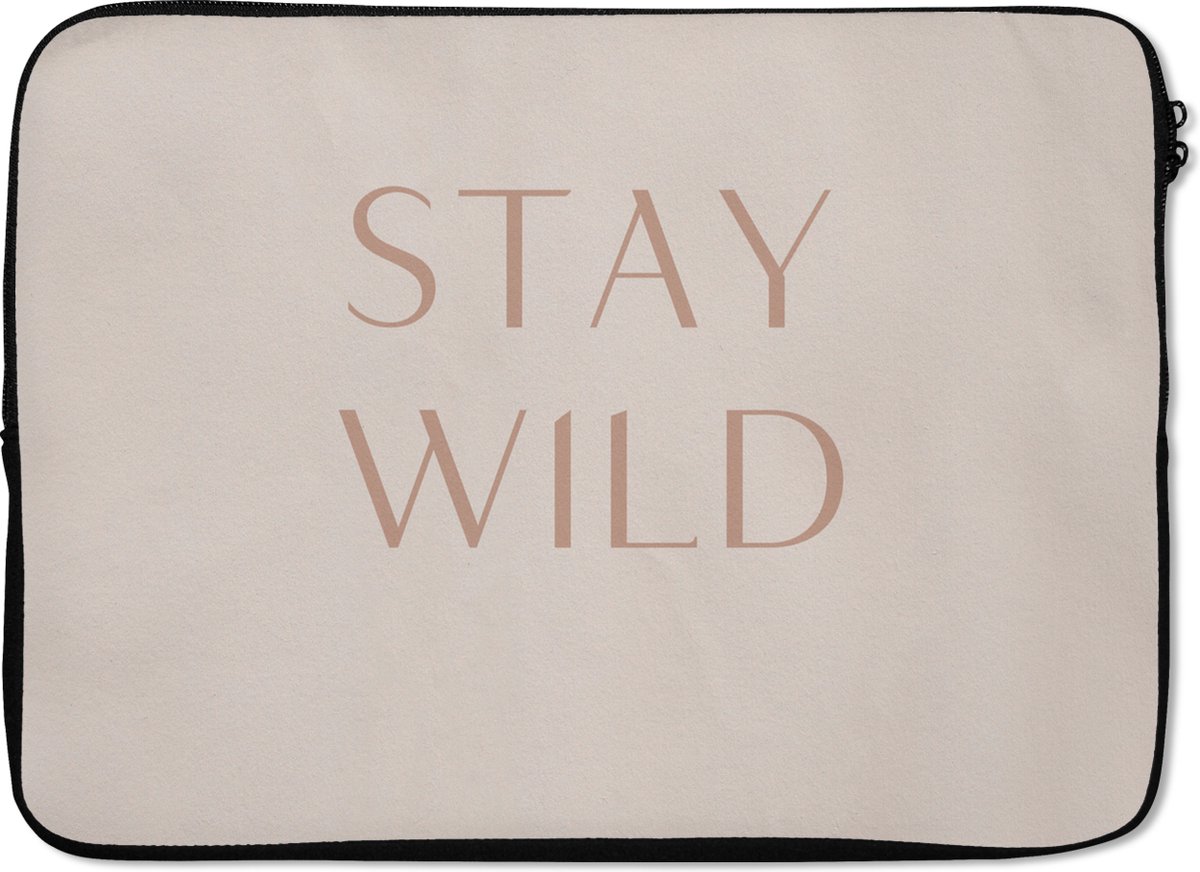 Laptophoes - Quote - Stay wild - Design - Abstract - Laptop sleeve - Laptop case - 14 Inch