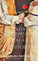 A Rosie and McBrae Regency Mystery 3 - Lady Rosamund and the Plague of Suitors