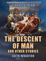 Classics To Go -  The Descent of Man and Other Stories