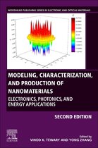 Woodhead Publishing Series in Electronic and Optical Materials - Modeling, Characterization, and Production of Nanomaterials