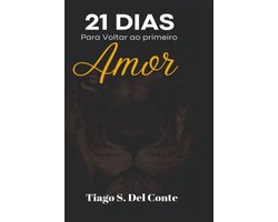 21 Dias Para Voltar Ao Primeiro Amor