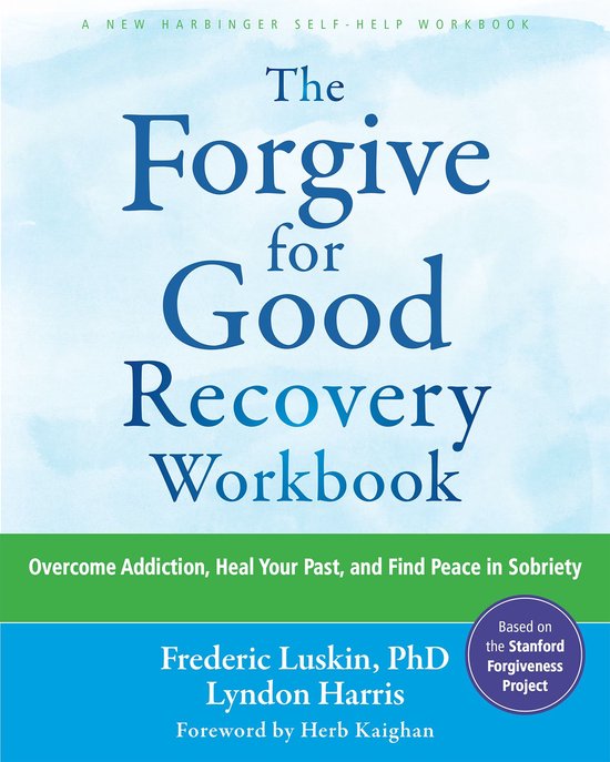 The Forgive for Good Recovery Workbook - cover