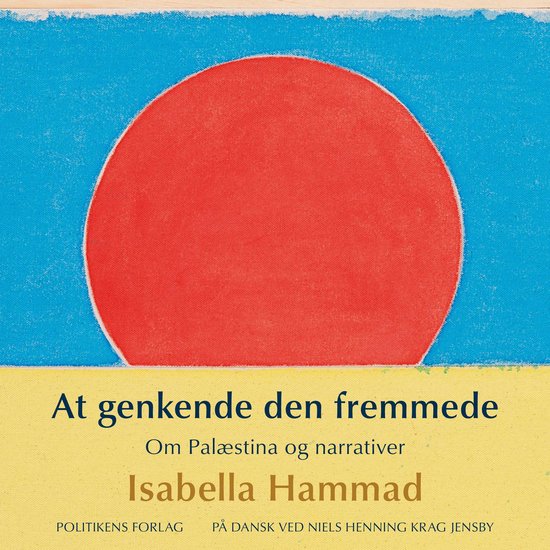 At genkende den fremmede - Om Palæstina og narrativer - cover