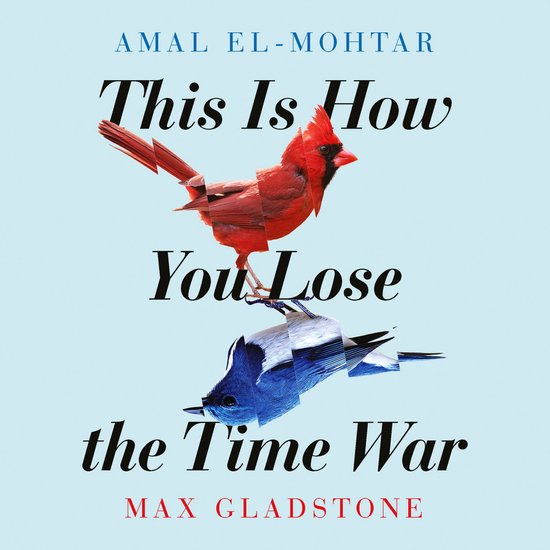 This is How You Lose the Time War - cover