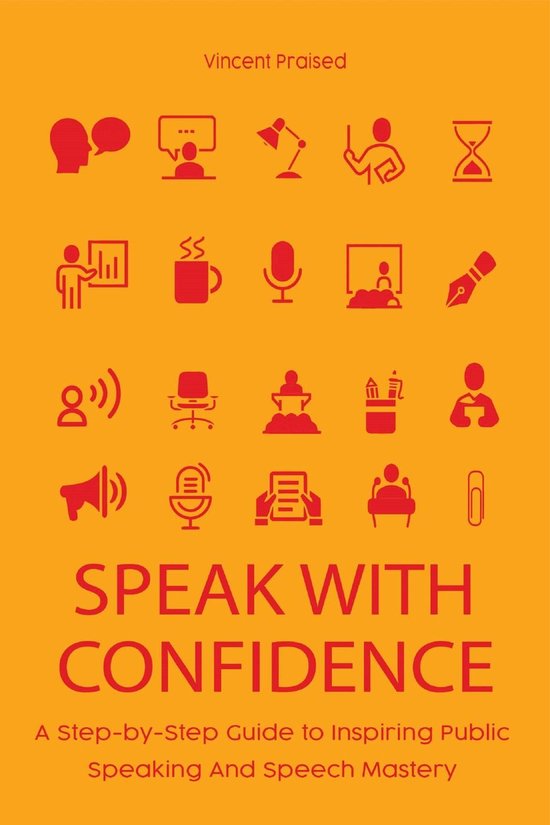 Speak With Confidence A Step-by-Step Guide to Inspiring Public Speaking ...
