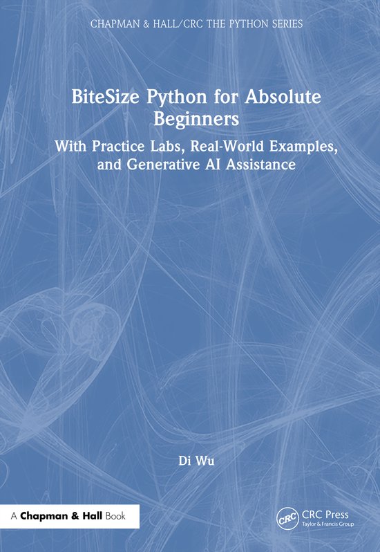 Chapman & Hall/CRC The Python Series- BiteSize Python for Ab ... - cover