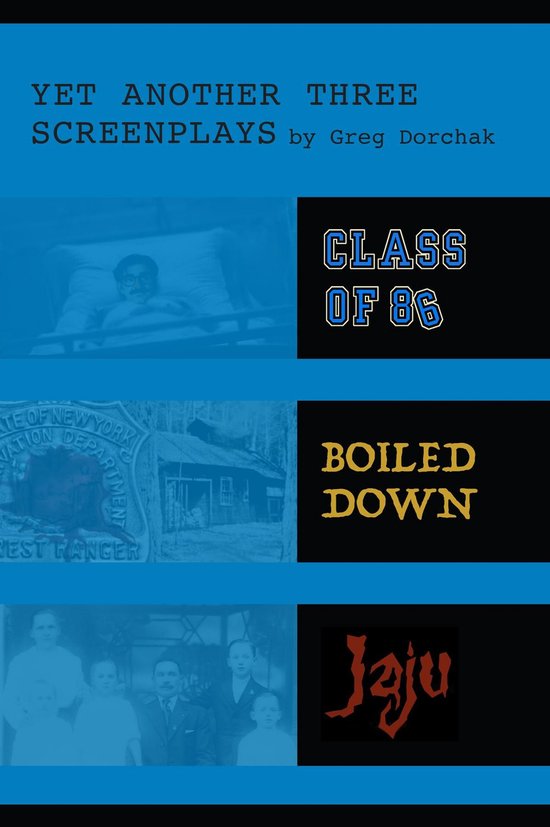 Yet Another Three Screenplays by Greg Dorchak - cover