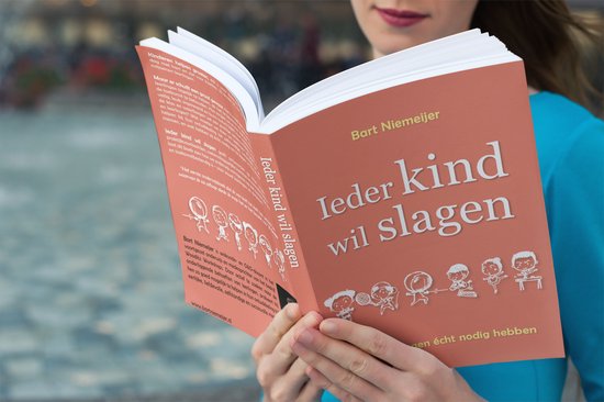Ieder Kind wil Slagen - Wat leerlingen écht nodig hebben voor een kansrijke en succesvolle toekomst