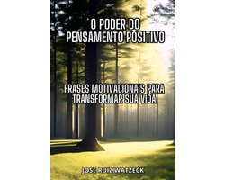 O Poder Do Pensamento Positivo