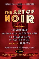 Boekomslag van The Art of Noir, met een figuur in een hoed en lange jas tegen een rode achtergrond. Bevat de tekst 'The Art of Noir', 'Featuring: The Stranger, The Man with the Golden Arm, The Strange Love of Martha Ivers', 'And Bonus: Rebecca', 'Adapted from the Classic Films', '4-IN-1 Deluxe Entertainment Bundle'.