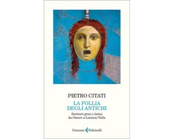La follia degli antichi