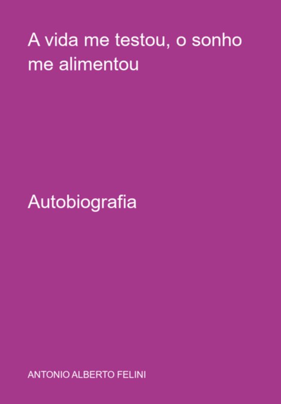 A Vida Me Testou, O Sonho Me Alimentou - cover