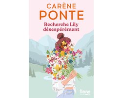 Recherche Lily désespérément - Nouveauté Carène Ponte 2025 - La reine française de la comédie romantique